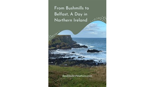 From Bushmills to Belfast